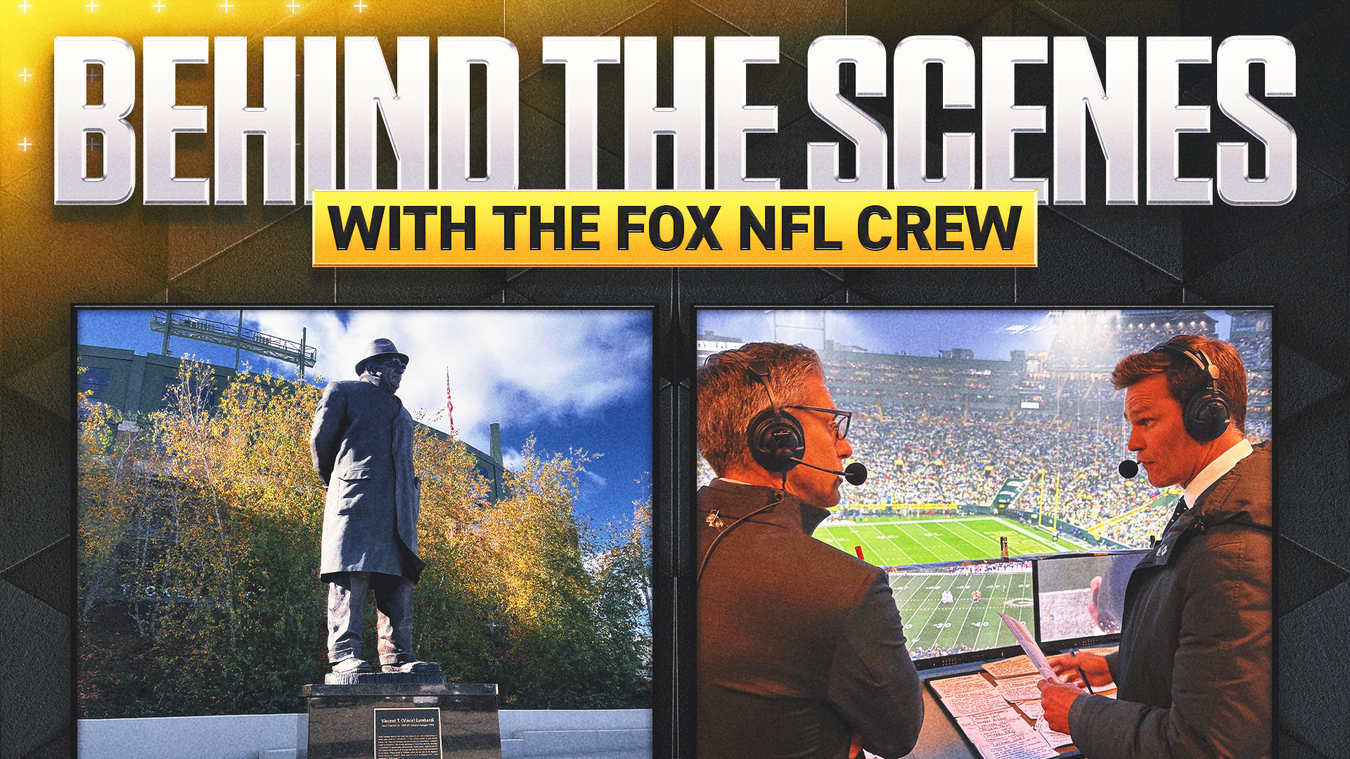 Behind the Scenes with FOX's NFL crew: Brady, Lombardi and the specialness of Lambeau Field